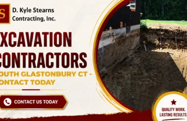 Excavation Contractors South Glastonbury CT - Contact Today