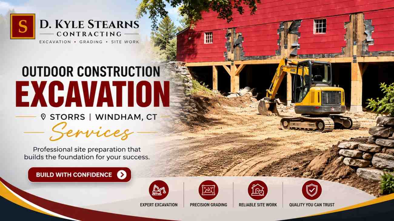 Outdoor Construction Excavation Storrs Windham, CT Services Location: Windham, CT